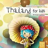 Kartonierter Einband (Kt) Thailand for kids von Britta Schmidt von Groeling
