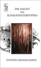 E-Book (epub) Die Nacht der Schaufensterpuppen von Stephen Graham Jones