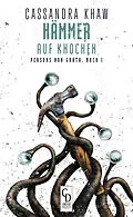 E-Book (epub) Hämmer auf Knochen von Cassandra Khaw
