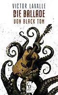E-Book (epub) Die Ballade von Black Tom von Victor LaValle