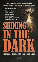 Fester Einband SHINING IN THE DARK von Stephen King, Jack Ketchum, P. D. Cacek