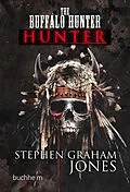 E-Book (epub) THE BUFALLO HUNTER HUNTER von Stephen Graham Jones
