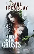 E-Book (epub) A HEAD FULL OF GHOSTS von Paul Tremblay