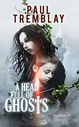 E-Book (epub) A HEAD FULL OF GHOSTS von Paul Tremblay