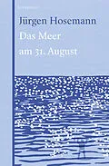 E-Book (epub) Das Meer am 31. August von Jürgen Hosemann