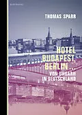 E-Book (epub) Hotel Budapest, Berlin ... von Thomas Sparr