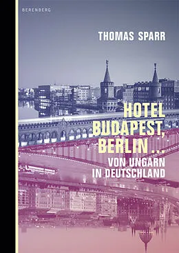 E-Book (epub) Hotel Budapest, Berlin ... von Thomas Sparr