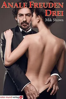 E-Book (epub) Anale Freuden DREI von Mik Shawn