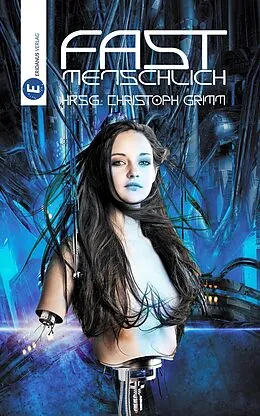 E-Book (epub) Fast menschlich von Renée Engel, Denise Fiedler, Luc François