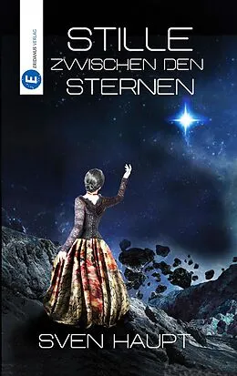 E-Book (epub) Stille zwischen den Sternen von Sven Haupt