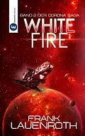 E-Book (epub) White Fire von Frank Lauenroth