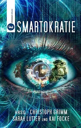 E-Book (epub) Smartokratie von Thomas Matula, Sven Haupt, Felicitas Köhler