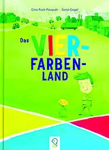 Fester Einband Das Vier-Farben-Land von Gina Ruck-Pauquèt