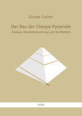 Kartonierter Einband Der Bau der Cheops-Pyramide von Günter Fischer