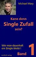 E-Book (epub) Kann denn Single Zufall sein? Band 1 von Michael Mary