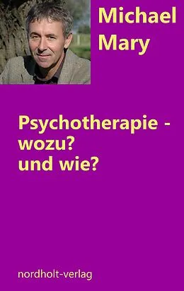 E-Book (epub) Psychotherapie - wozu und wie? von Mary Michael