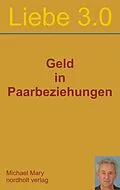 E-Book (epub) Liebe 3.0 Geld in Paarbeziehungen von Michael Mary
