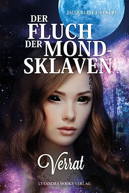 E-Book (epub) Der Fluch der Mondsklaven von Jacqueline F. Eckert