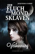 E-Book (epub) Der Fluch der Mondsklaven von Jacqueline F. Eckert
