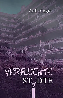 E-Book (epub) Verfluchte Städte von Anett Arnold, Christin Schäfer, Lea Baumgart