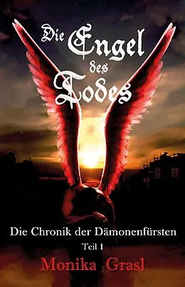 E-Book (epub) Die Chronik der Dämonenfürsten von Monika Grasl