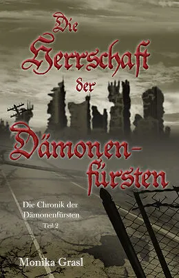 E-Book (epub) Die Chronik der Dämonenfürsten von Monika Grasl