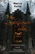 E-Book (epub) Wenn Leichenfresser lieben ... von Marius Kuhle