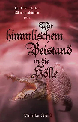E-Book (epub) Die Chronik der Dämonenfürsten von Monika Grasl