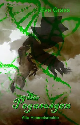 E-Book (epub) Das Pegasosgen von Eve Grass