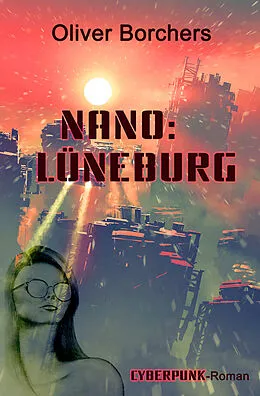 E-Book (epub) Nano: Lüneburg von Oliver Borchers