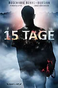 E-Book (epub) 15 Tage von Rosemarie Benke-Bursian, Jonas Höbenreich, Veronika Otto