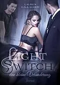 E-Book (epub) Light Switch - eine kleine Veränderung von Lauren Gallagher
