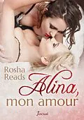 E-Book (epub) Alina, mon amour! von Rosha Reads