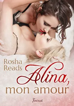 E-Book (epub) Alina, mon amour! von Rosha Reads