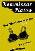 E-Book (epub) Kommissar Platow, Band 4: Der Westend-Würger von Martin Olden
