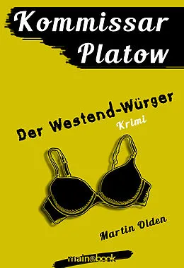 E-Book (epub) Kommissar Platow, Band 4: Der Westend-Würger von Martin Olden