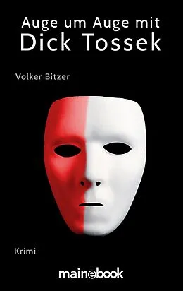 E-Book (epub) Auge um Auge mit Dick Tossek von Volker Bitzer