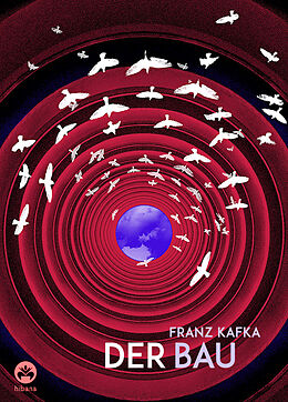 Fester Einband Franz Kafka: Der Bau von Franz Kafka