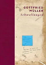 Fester Einband Schwallungen von Gottfried Müller