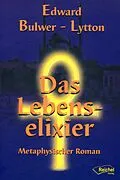 E-Book (epub) Das Lebenselixier von Edward Bulwer-Lytton