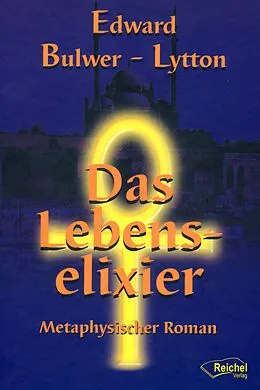 E-Book (epub) Das Lebenselixier von Edward Bulwer-Lytton