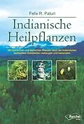 E-Book (epub) Indianische Heilpflanzen von Felix R. Paturi