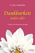 E-Book (epub) Dankbarkeit ändert alles von M. Gail Woodard