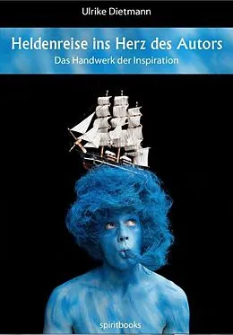 E-Book (epub) Heldenreise ins Herz des Autors von Ulrike Dietmann