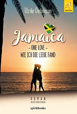 E-Book (epub) Jamaika - One Love von Ulrike Dietmann