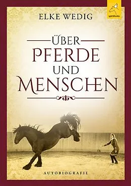 E-Book (epub) Über Pferde und Menschen von Elke Wedig