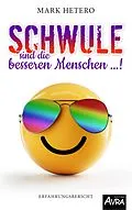 E-Book (epub) Schwule sind die besseren Menschen von Mark Hetero