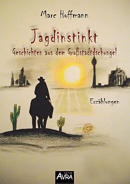 E-Book (epub) Jagdinstinkt von Marc Hoffmann