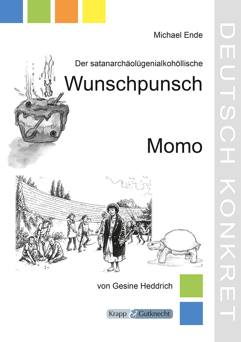 Der satanarchäolügenialkohollische Wunschpunsch und Momo  Michael Ende  Lehrerheft