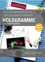 Kartonierter Einband Hologramme zum Selbermachen von Felix Lager, Stefan Klompmaker, Björn Bourdon